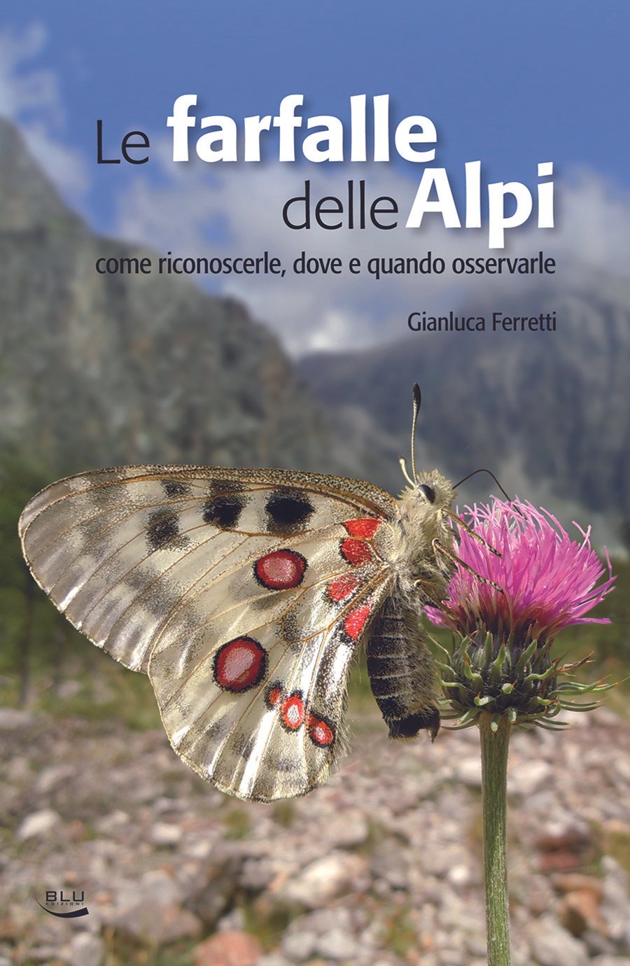 Le farfalle delle Alpi, Blu Edizioni